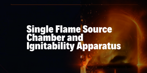 Single Flame Source Chamber and Ignitability Apparatus